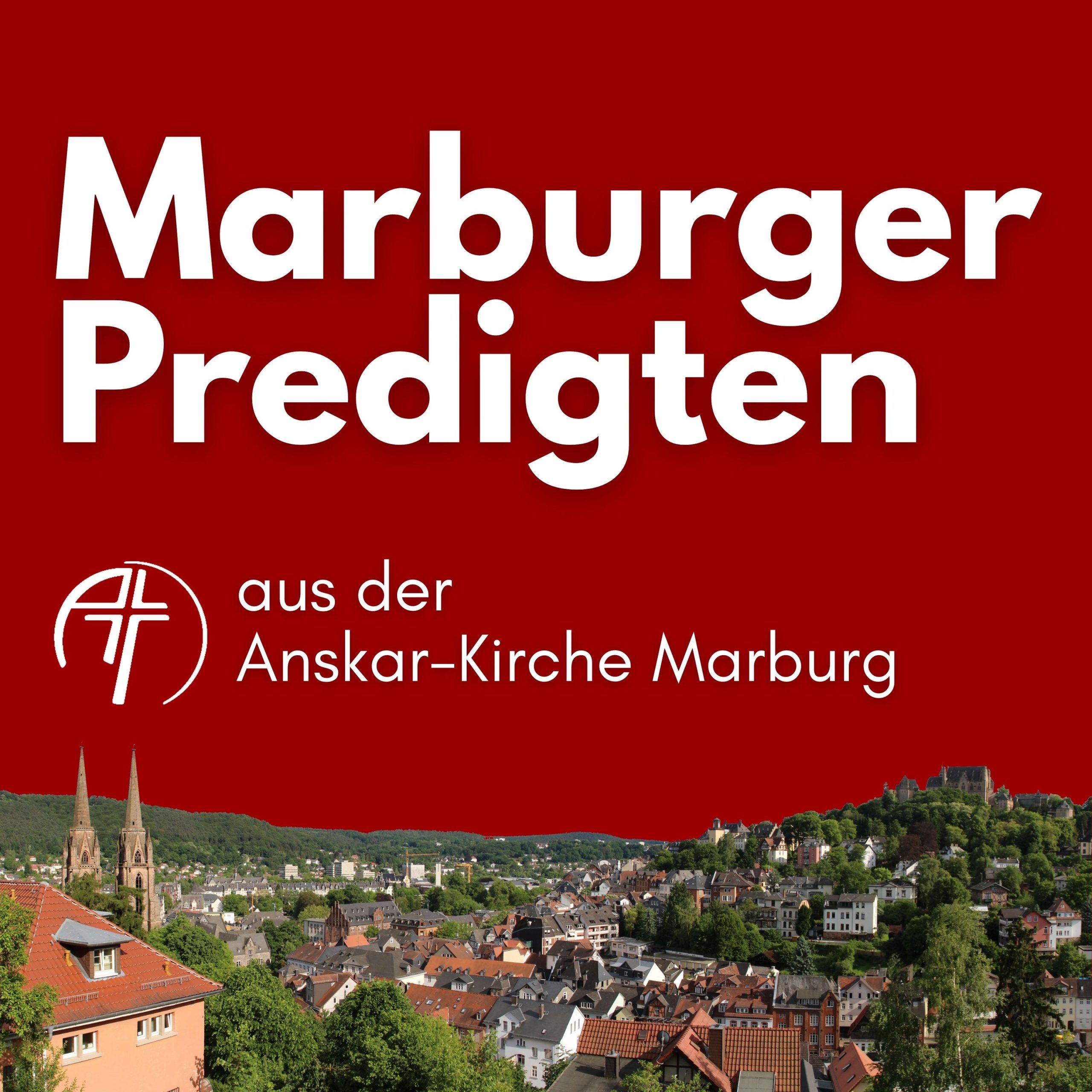 Predigten aus der Anskar-Kirche Marburg